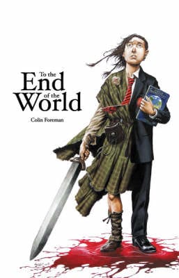 Colin Foreman: To the End of the World [2005] paperback