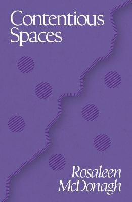 McDonough Rosaleen: Contentious Spaces [2026] paperback