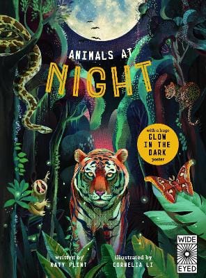 Cornelia Li: Glow in the Dark: Animals at Night [2019] hardback