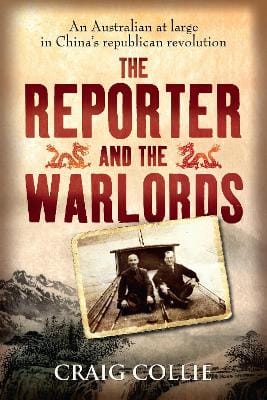 Craig Collie: The Reporter and the Warlords [2013] paperback