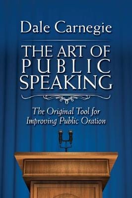 Dale Carnegie: The Art of Public Speaking [2018]