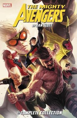 Dan Slott: Mighty Avengers by Dan Slott: The Complete Collection [2019] paperback