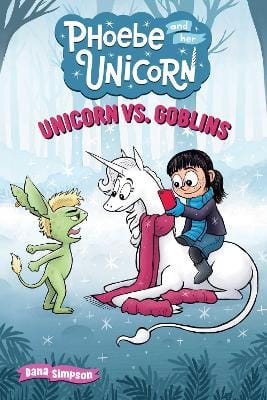 Dana Simpson: Unicorn vs. Goblins: : Volume 3 [2016]