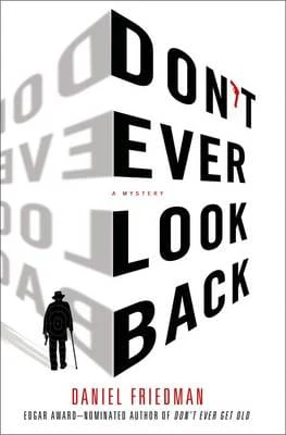 Daniel Friedman: Don't Ever Look Back [2014] hardback