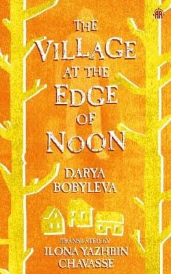 Darya Bobyleva: The Village At The Edge Of Noon [2025]