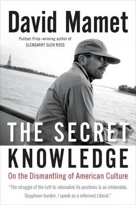 David Mamet: The Secret Knowledge [2011] hardback