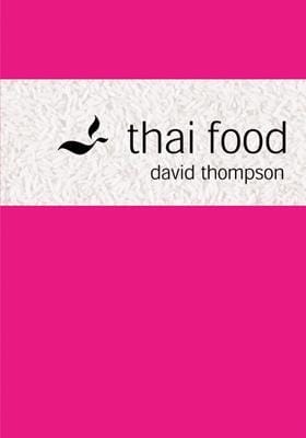 David Thompson: Thai Food [2002]