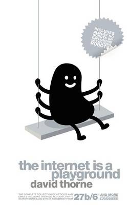 David Thorne: The Internet is a Playground [2009]