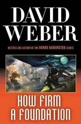 David Weber: How Firm a Foundation [2011] hardback