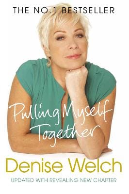 Denise Welch: Pulling Myself Together [2011] paperback
