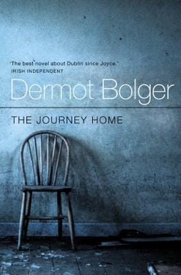 Dermot Bolger: The Journey Home [2003] paperback