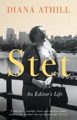 Diana (Y) Athill: Stet [2011] paperback