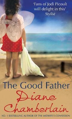 Diane Chamberlain: The Good Father [2012]