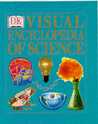 Dk: Visual Encyclopedia of Science [2000] paperback