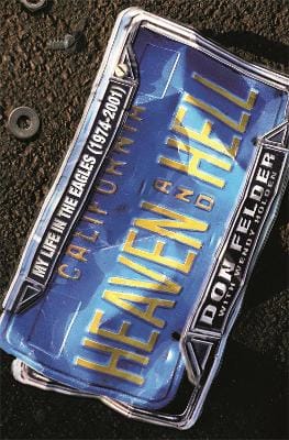 Don Felder: Heaven And Hell [2009] paperback