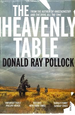 Donald Ray Pollock: The Heavenly Table [2017] paperback