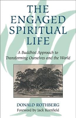 Donald Rothberg: The Engaged Spiritual Life [2006] paperback