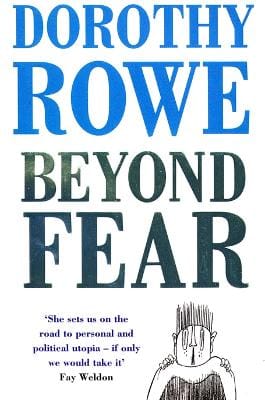 Dorothy Rowe: Beyond Fear [1996]