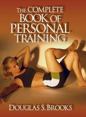 Douglas Brooks: The Complete Book of Personal Training [2003] hardback