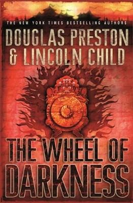 Douglas Preston: The Wheel of Darkness [2007] trade paperback