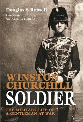 Douglas Russell: WINSTON CHURCHILL SOLDIER [2006] paperback