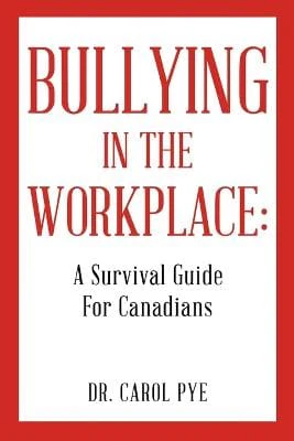 Dr Carol Pye: Bullying in the Workplace [2016] paperback