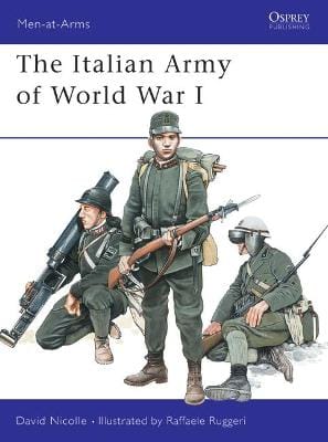 Dr David Nicolle: The Italian Army of World War I [2003] paperback