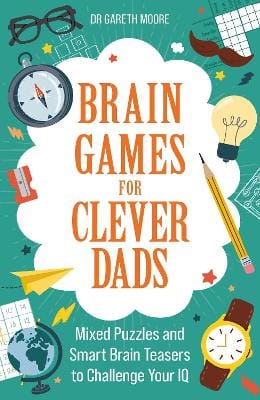 Dr Gareth Moore: Brain Games for Clever Dads [2025] paperback
