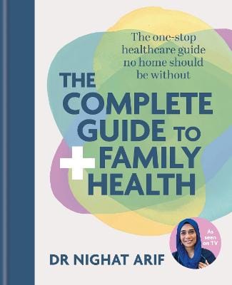 Dr Nighat Arif: The Complete Guide to Family Health [2026] hardback