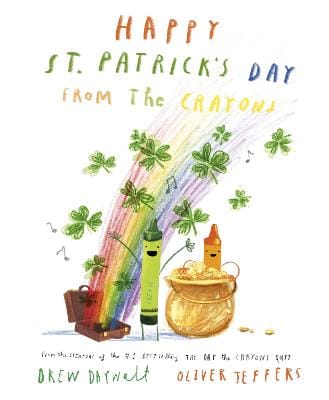 Drew Daywalt: Happy St. Patrick's Day from the Crayons [2024]