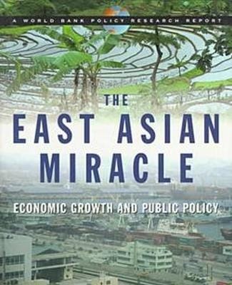 EAST ASIAN MIRACLE ECONOMIC GROWTH & PUBLIC POLICY [1985] paperback