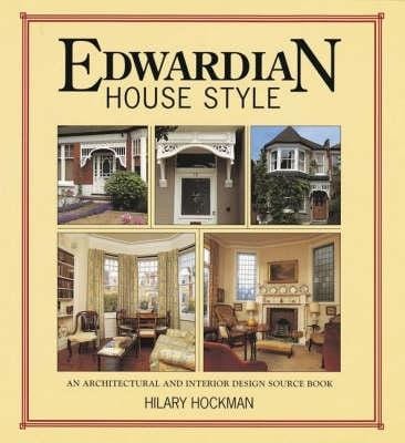 Hilary (Author) Hockman: Edwardian House Style [2001]