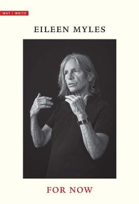 Eileen Myles: For Now [2021] paperback