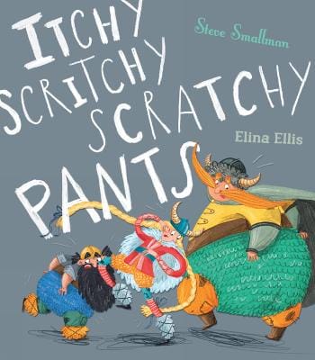 Elina Ellis: Itchy, Scritchy, Scratchy Pants [2019] paperback