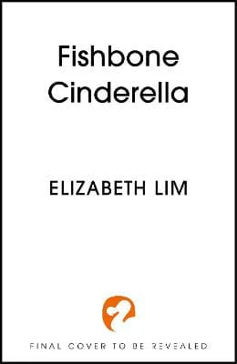 Elizabeth Lim: Fishbone Cinderella [2026]