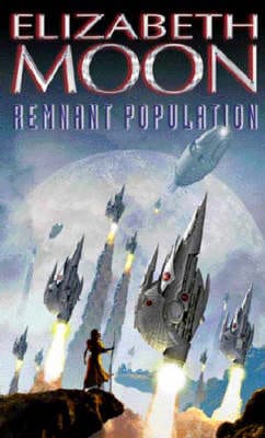 Elizabeth Moon: Remnant Population [2002] paperback