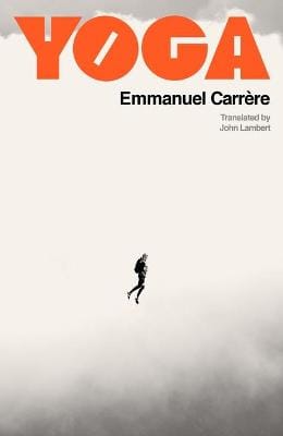 Emmanuel Carrere: Yoga [2022]