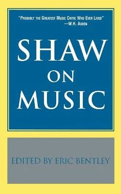 Eric Bentley: Shaw on Music [1995] paperback