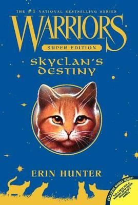 Erin Hunter: Warriors Super Edition: SkyClan's Destiny [2015]