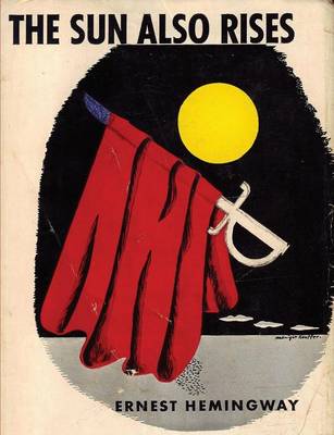 Ernest Hemingway: The Sun Also Rises [2013]