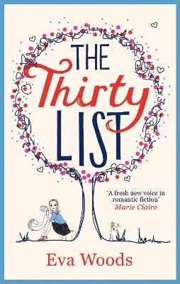 Eva Woods: The Thirty List [2015] paperback