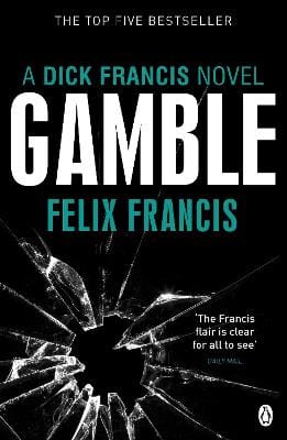Felix Francis: Gamble [2012] paperback