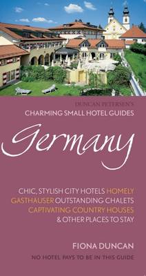 Fiona Duncan: Germany Charming Small Hotels [2017]