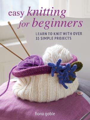 Fiona Goble: Easy Knitting for Beginners [2023]