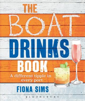 Fiona Sims: The Boat Drinks Book [2017] paperback