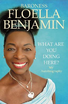 Floella Benjamin: What Are You Doing Here? [2022]