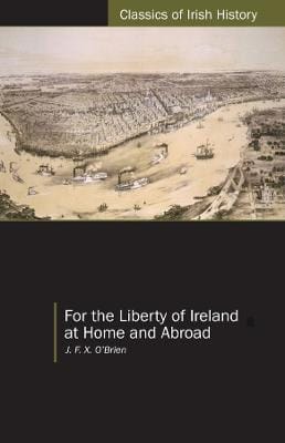 JFX O Brien: For the Liberty of Ireland, at Home and Abroad [2024]