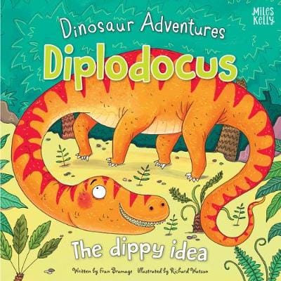 Fran Bromage: Dinosaur Adventures: Diplodocus - The dippy idea [2018] paperback