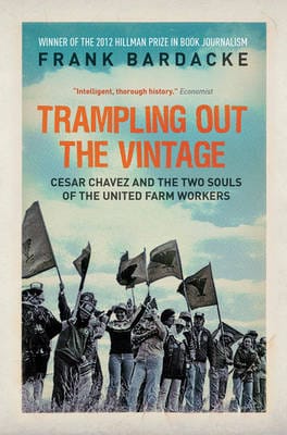 Frank Bardacke: Trampling Out the Vintage [2011] hardback