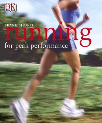 Frank Shorter: Running for Peak Performance [2005] paperback